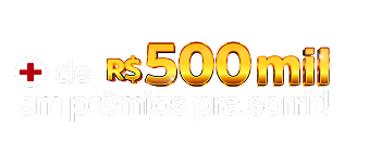 + de 500mil em prêmios pra sorrir!